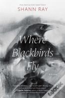 Where Blackbirds Fly