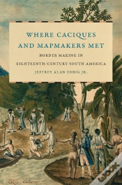 Capa do artigo Where Caciques And Mapmakers Met