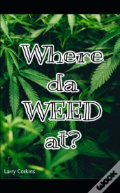 Capa do artigo Where Da Weed At?
