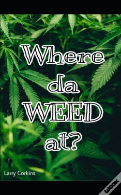 Capa do artigo Where Da Weed At?