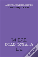 Where Dead Corals Lie