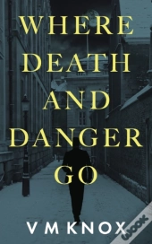 Where Death And Danger Go