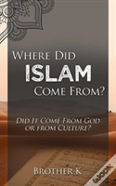 Where Did Islam Come From?