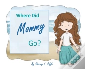 Capa do artigo Where Did Mommy Go
