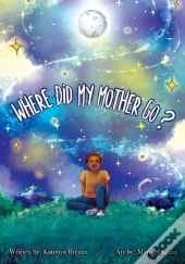 Where Did My Mother Go?