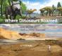 Where Dinosaurs Roamed - Preview