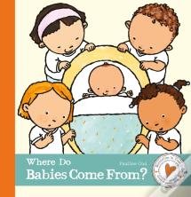 Where Do Babies Come From?