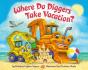 Where Do Diggers Take Vacation? - Preview