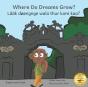 Where Do Dreams Grow? - Preview