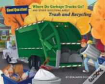 Where Do Garbage Trucks Go?