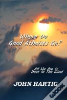 Where Do Good Atheists Go?
