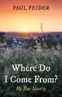 Where Do I Come From? - Preview