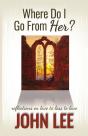 Where Do I Go From Her : A Journey From - Preview