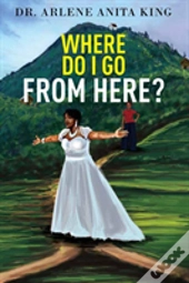 Where Do I Go From Here 2nd Edition