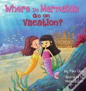 Where Do Mermaids Go On Vacation?