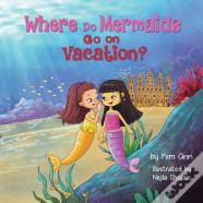 Where Do Mermaids Go On Vacation?