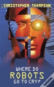 Capa do artigo Where Do Robots Go To Cry?