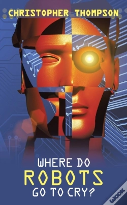 Capa do artigo Where Do Robots Go To Cry?