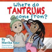 Where Do Tantrums Come From?