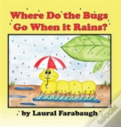 Capa do artigo Where Do The Bugs Go When It Rains?
