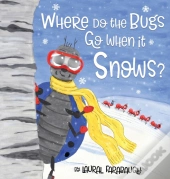 Where Do The Bugs Go When It Snows?