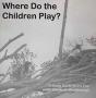 Where Do The Children Play? - Preview