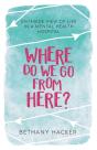 Where Do We Go From Here : An Inside Vie - Preview