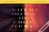 Where Do We Go From Here? Bible Study Guide