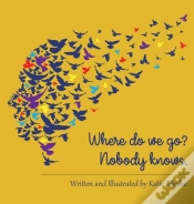 Capa do artigo Where Do We Go? Nobody Knows.