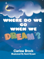 Where Do We Go When We Dream? - Preview