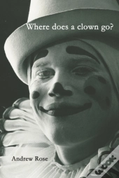 Where Does A Clown Go?