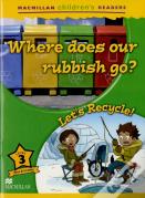 Where Does Our Rubbish Go? / Let'S Recycle!