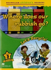 Where Does Our Rubbish Go? / Let'S Recycle!