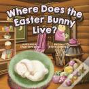 Where Does The Easter Bunny Live?