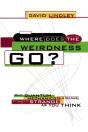 Where Does The Weirdness Go? - Preview