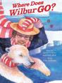 Where Does Wilbur Go? - Preview