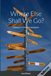 Where Else Shall We Go?