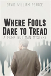 Where Fools Dare To Tread