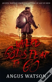 Where Gods Fear To Go