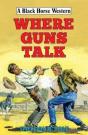 Where Guns Talk - Preview