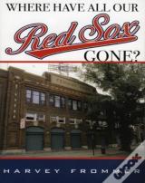 Where Have All Our Red Sox Gone?