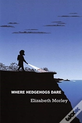 Where Hedgehogs Dare - Paperback Colour