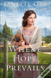 Where Hope Prevails (Return To The Canadian West Book #3)