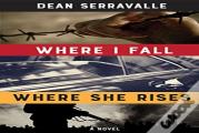 Where I Fall, Where She Rises