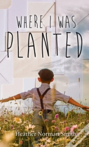 Capa do artigo Where I Was Planted