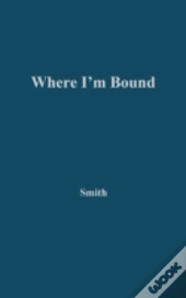 Where I'M Bound
