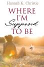 Where I'M Supposed To Be - Preview