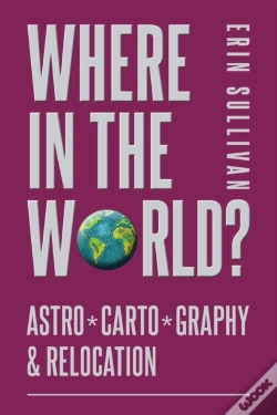 Capa do artigo Where In The World? Astro*Carto*Graphy & Relocation