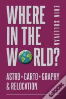 Where In The World? Astro*Carto*Graphy & Relocation