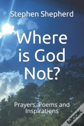 Where Is God Not?